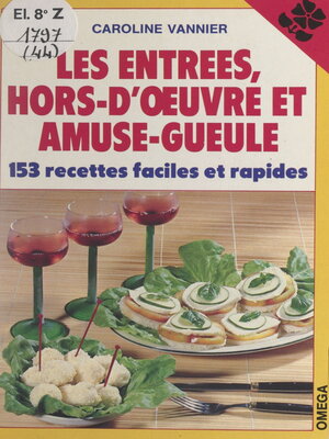 cover image of Les entrées, hors-d'œuvre et amuse-gueule